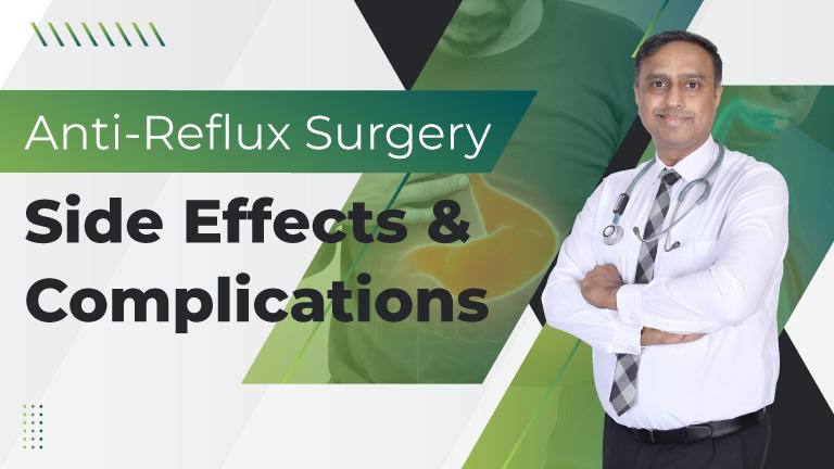 Side Effects & Complications Post Anti-Reflux Surgery