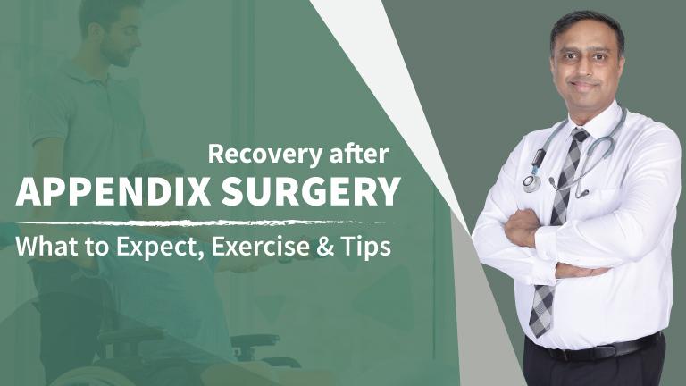 Exercise & Tips for Appendix Surgery Recovery