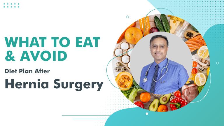 Foods to Eat & Avoid After Hernia Surgery