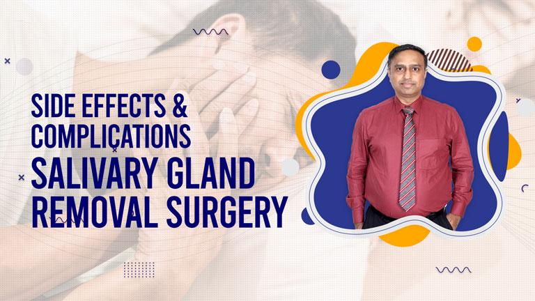 Post Salivary Gland Removal Surgery Side Effects